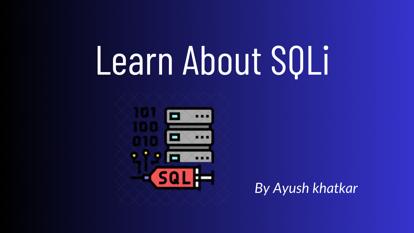 Learn About SQLi