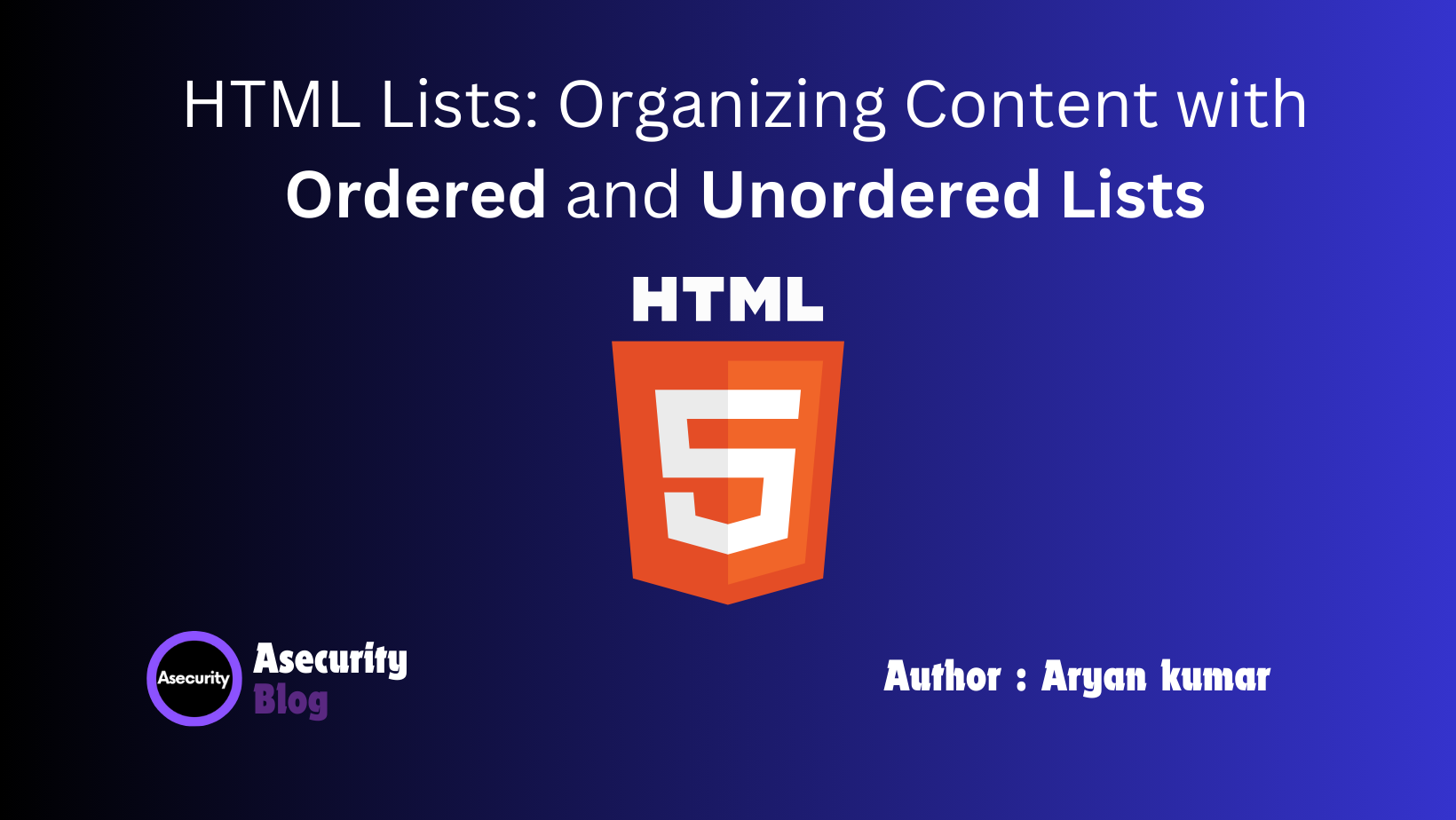 HTML Lists: Organizing Content with Ordered and Unordered Lists