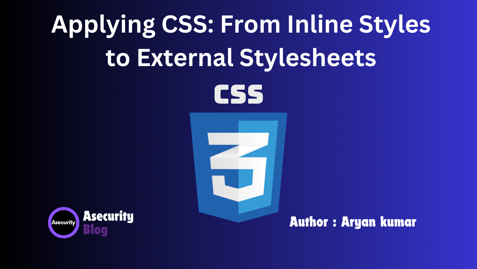 Applying CSS: From Inline Styles to External Stylesheets - Methods to Apply CSS