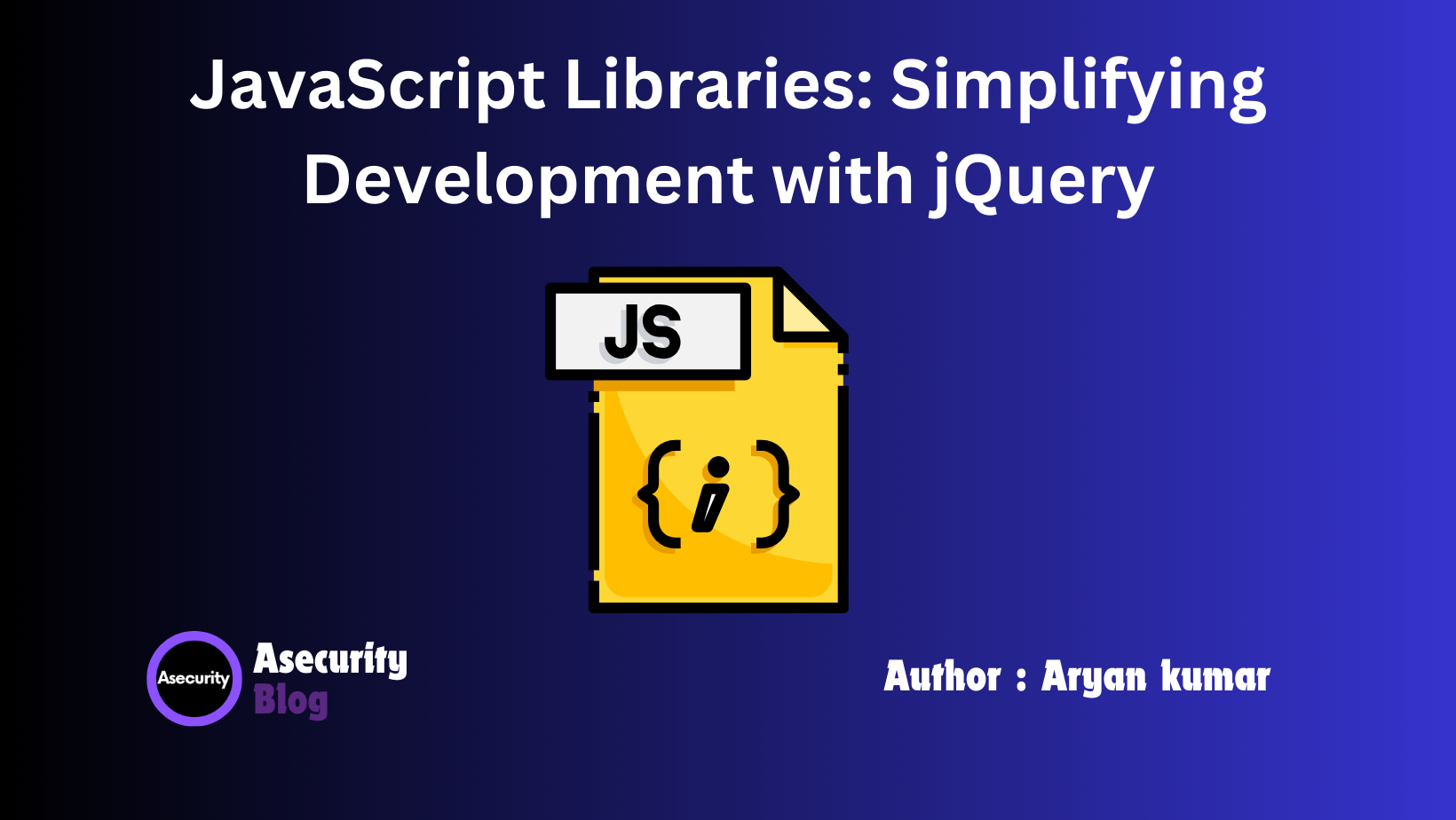 JavaScript Libraries: Simplifying Development with jQuery