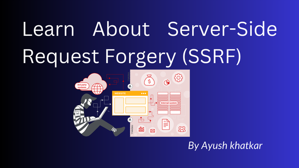 Learn About Server-Side Request Forgery (SSRF)