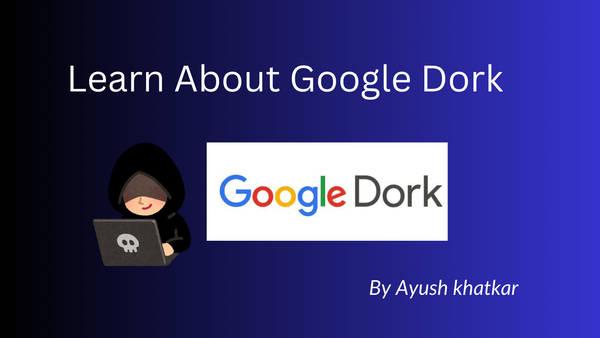 Learn About Google Dork