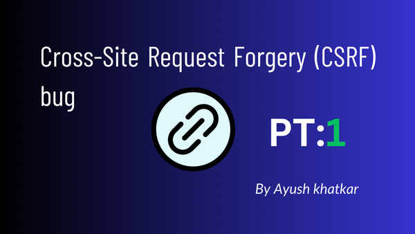 Cross-Site Request Forgery (CSRF) bug