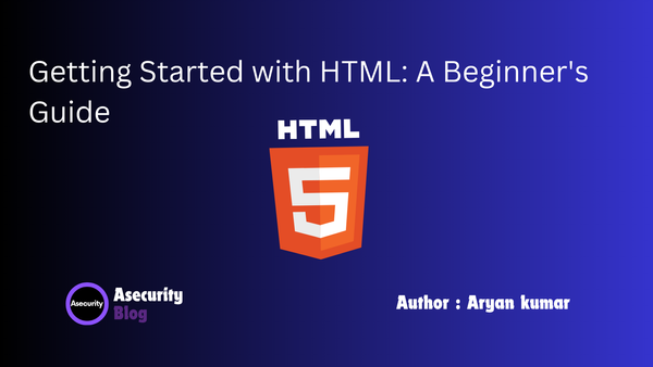 Getting Started with HTML: A Beginner's Guide