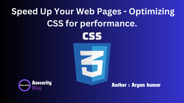 Optimizing CSS for Performance: Speed Up Your Web Pages - Optimizing CSS for performance.