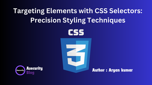 Targeting Elements with CSS Selectors: Precision Styling Techniques